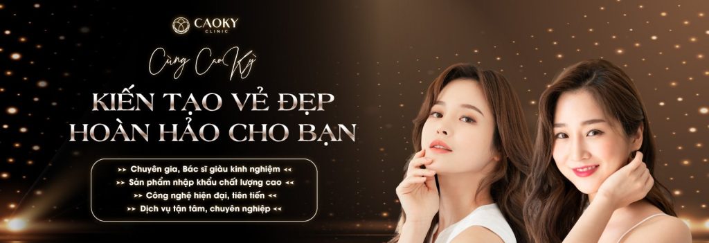 Cao Kỳ Clinic - địa chỉ uy tín chuyên làm đẹp cho các ngôi sao